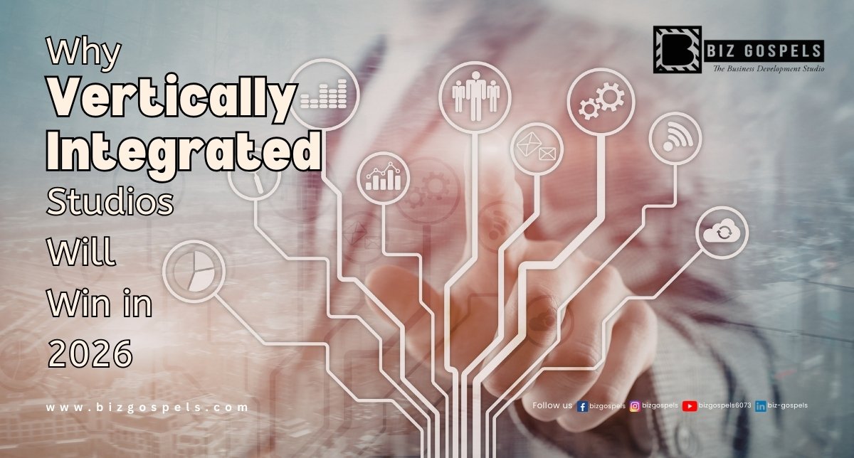 Why Vertically Integrated Studios Will Win in 2026